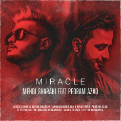 Mehdi Sharahi Ft Pedram Azad – Miracle